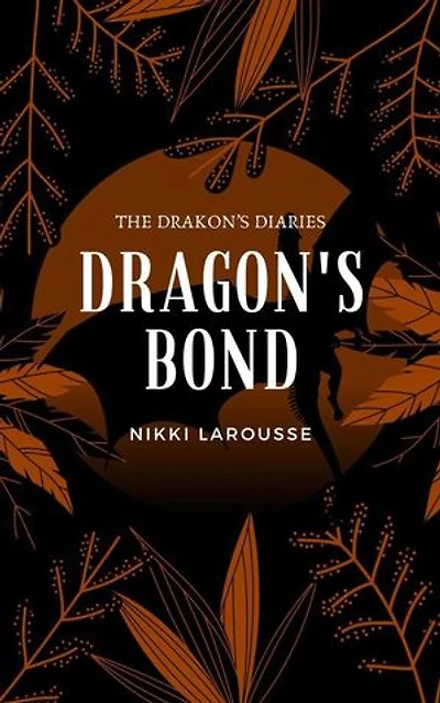 Dragon's Bond: The Drakon's Diaries, #2