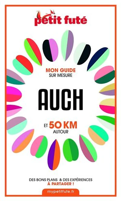 AUCH ET 50 KM AUTOUR 2021 Carnet Petit Futé