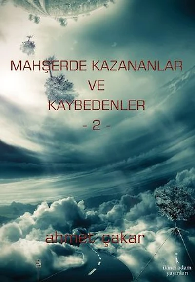 Mahşerde Kazananlar ve Kaybedenler - 2