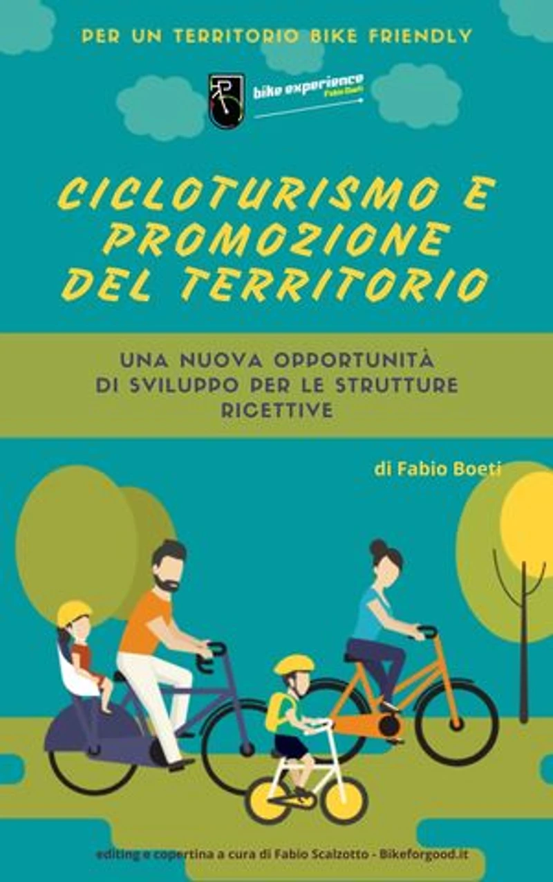 Cicloturismo & Promozione del Territorio: Per un territorio Bike Friendly