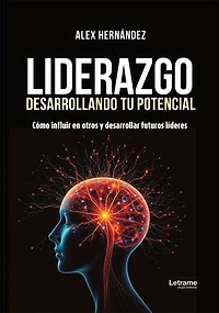 Liderazgo. Desarrollando tu potencial