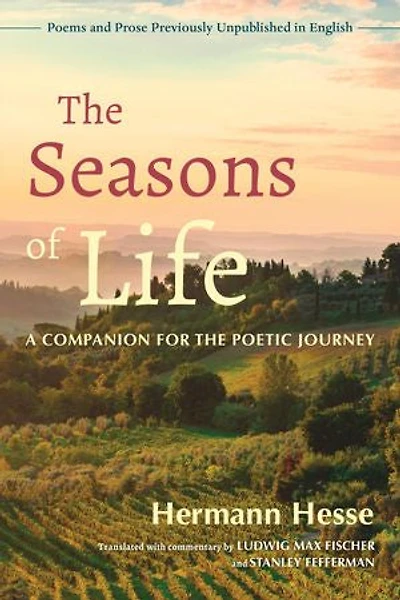 the Seasons of Life: A Companion for Poetic Journey--Poems and Prose Previously Unpublished English