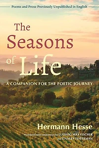 the Seasons of Life: A Companion for Poetic Journey--Poems and Prose Previously Unpublished English