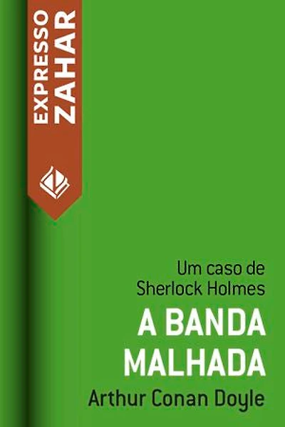 A banda malhada: Um caso de Sherlock Holmes