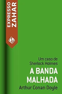 A banda malhada: Um caso de Sherlock Holmes