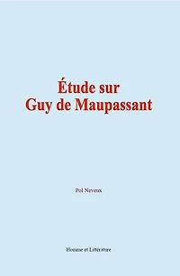 Étude sur Guy de Maupassant