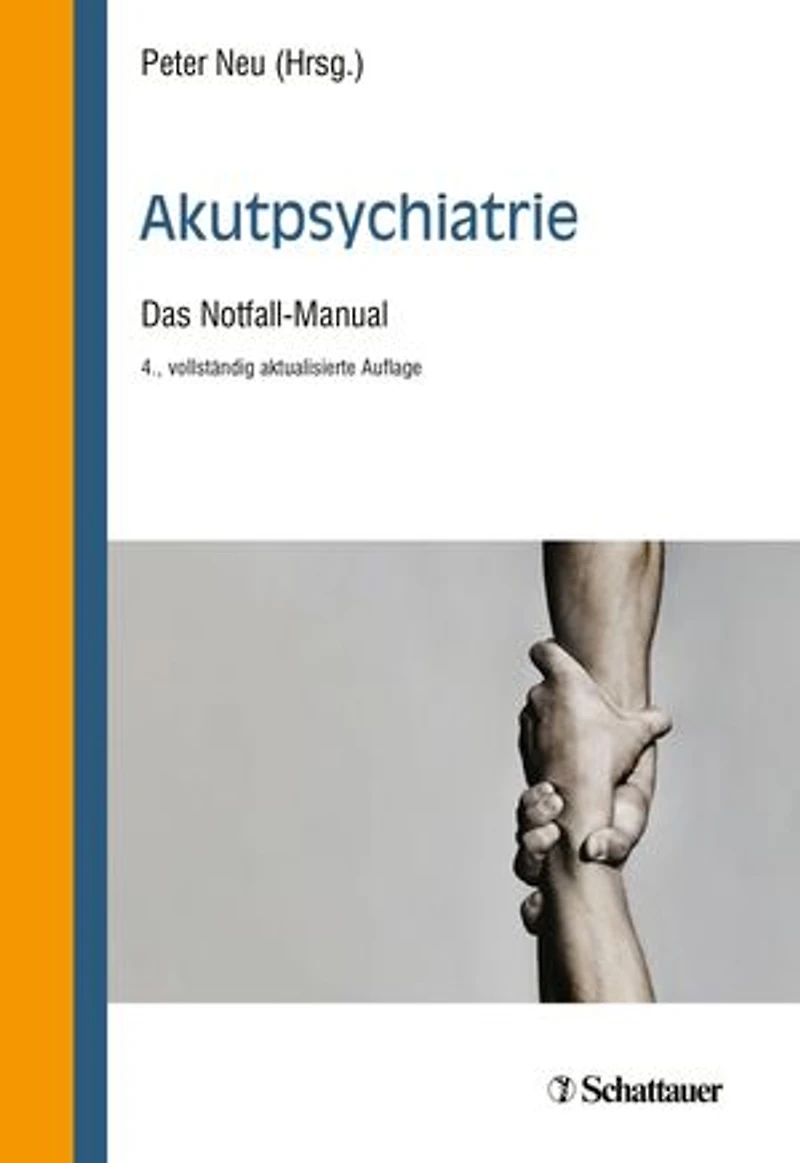 Akutpsychiatrie, 4. Auflage: Das Notfall-Manual