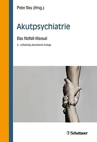 Akutpsychiatrie, 4. Auflage: Das Notfall-Manual