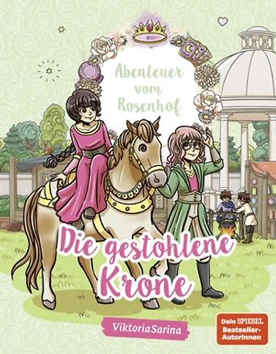 Abenteuer vom Rosenhof. Die gestohlene Krone: von ViktoriaSarina