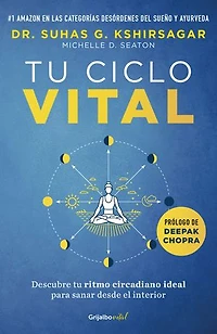 Tu ciclo vital: Descubre tu ritmo circadiano ideal para sanar desde el interior