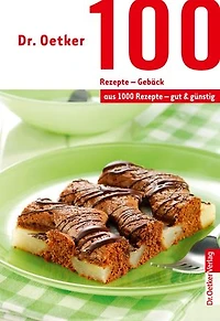 100 Rezepte - Partygerichte: aus 1000 gut und günstig