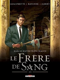 Marcas, maître franc-maçon. Le frère de sang, Vol. 2