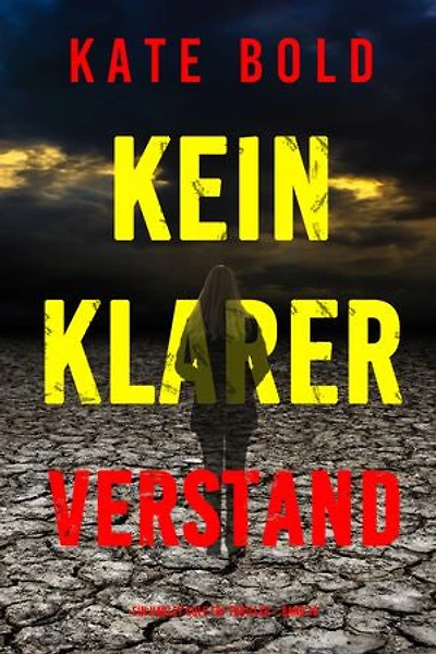 Kein klarer Verstand (Ein Harley Cole FBI-Thriller Band 10)