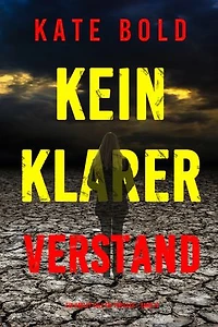Kein klarer Verstand (Ein Harley Cole FBI-Thriller Band 10)