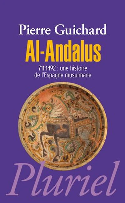 Al-Andalus, 711-1492: une histoire de l'Espagne musulmane