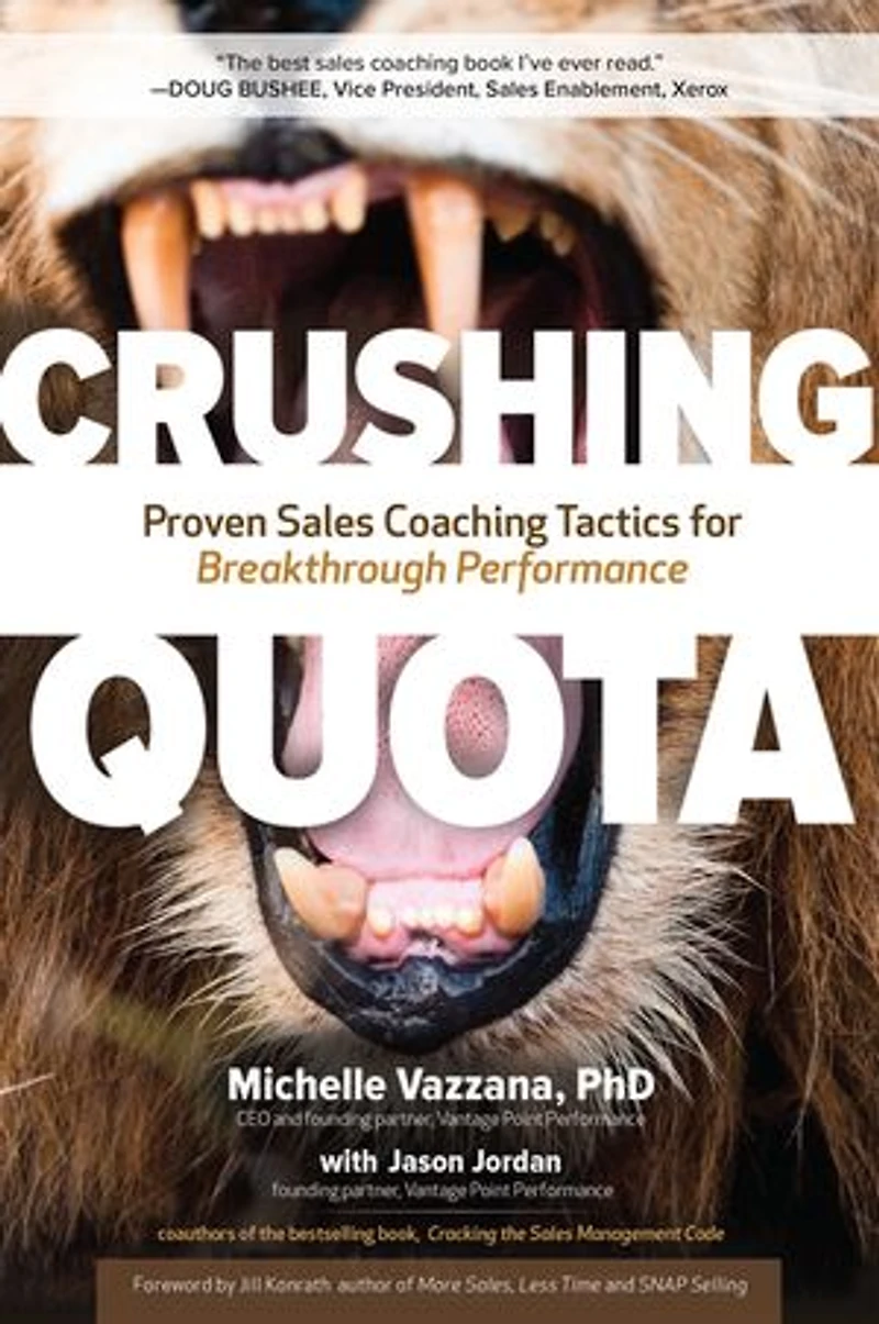 Crushing Quota: Proven Sales Coaching Tactics for Breakthrough Performance: Performance