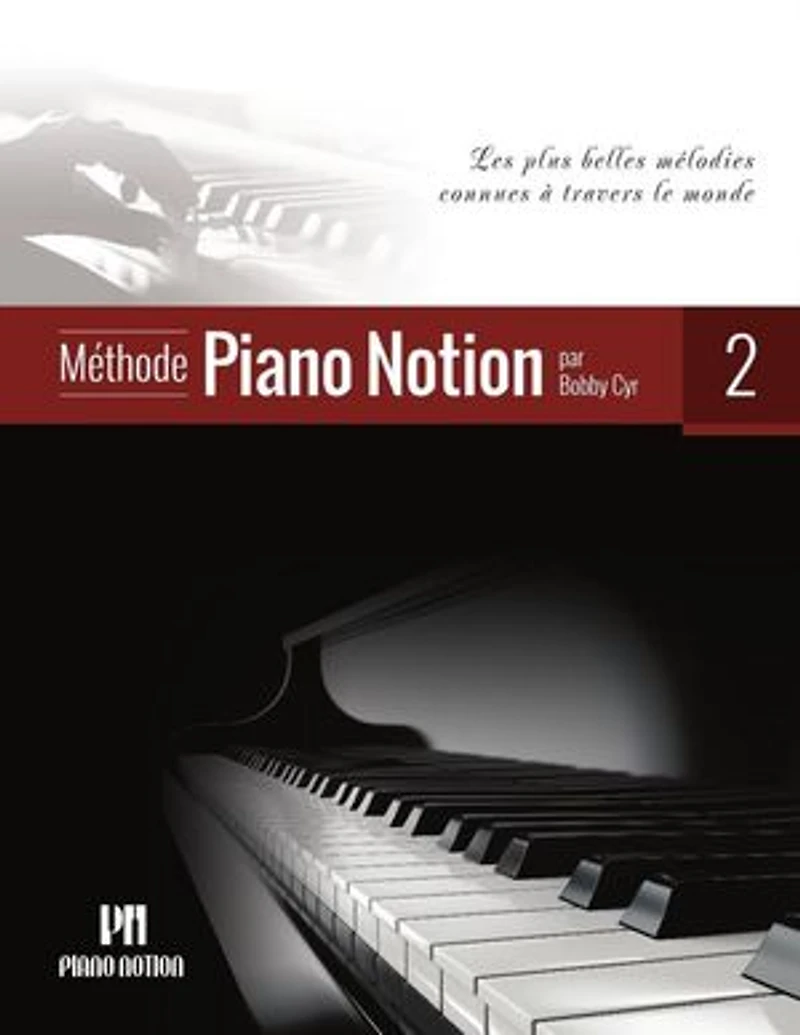 Méthode Piano Notion 2 (Les Plus Belles Mélodies Connues à Travers le Monde): Méthode Piano Notion (Français), #2