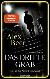 Das dritte Grab: Ein Fall für August Emmerich - Kriminalroman