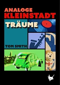Analoge Kleinstadtträume: Eine musikalische Zeitreise durch die Popkultur der Nachkriegszeit und rebellische Jugendjahre