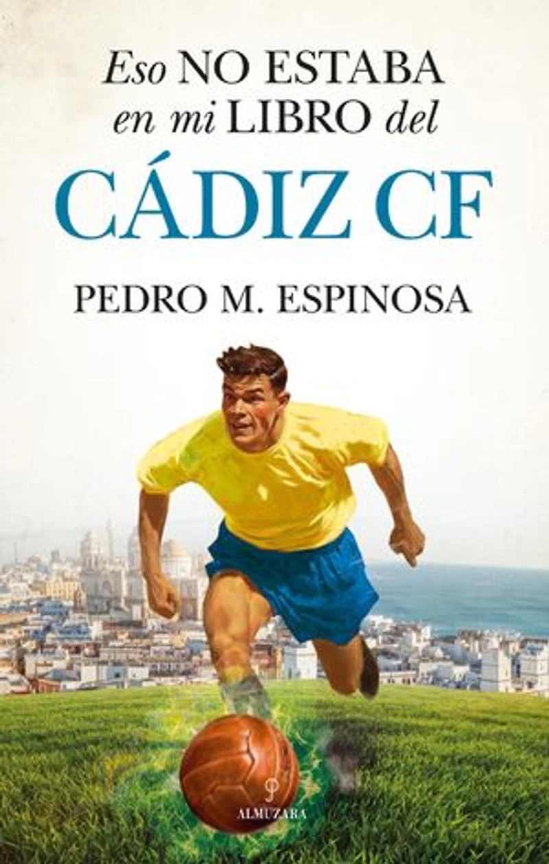 Eso no estaba en mi libro del Cádiz CF