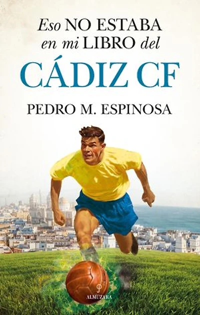 Eso no estaba en mi libro del Cádiz CF