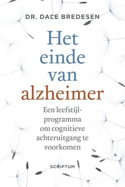 Het einde van alzheimer: Een leefstijlprogramma om cognitieve achteruitgang te voorkomen