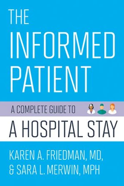 The Informed Patient: a Complete Guide to Hospital Stay