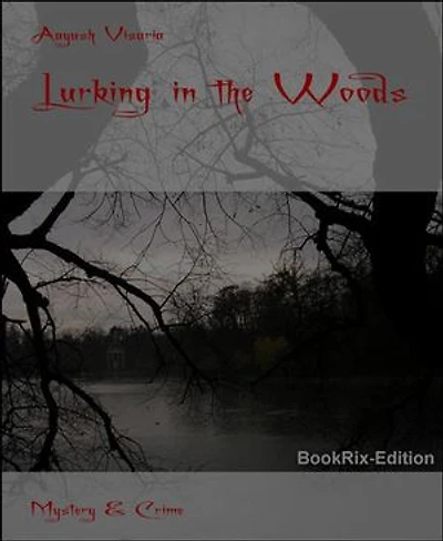 Lurking in the Woods