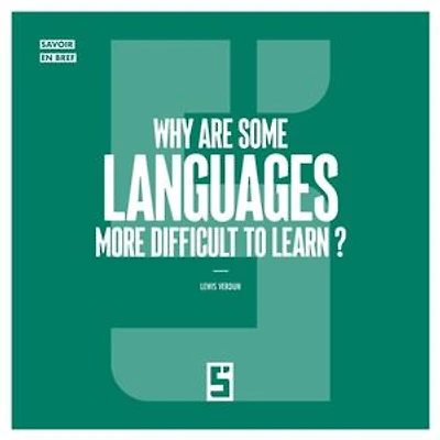 Why Are Some Languages More Difficult to Learn ?