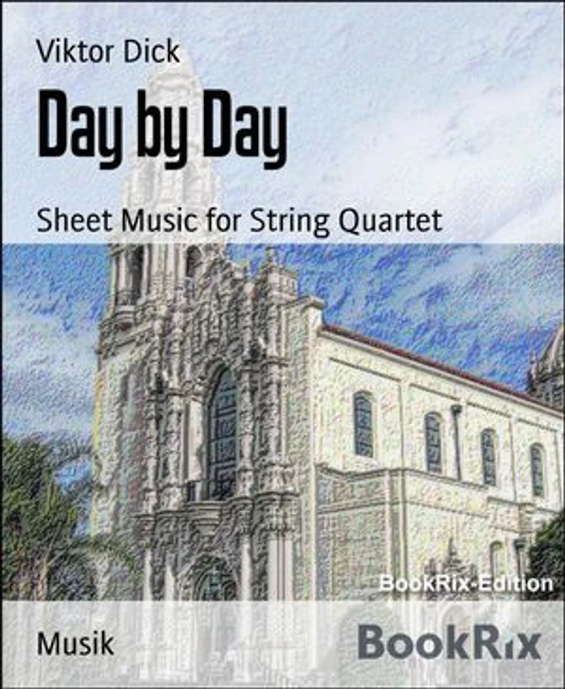 Day by Day: Sheet Music for String Quartet