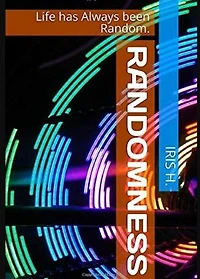 Randomness - Life is always random: Insights about life and love