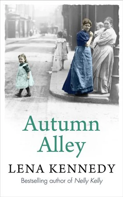 Autumn Alley: Enter a world of gas lights and horse-drawn buses, gin-soaked night clubs and fluttering lace curtains . . .