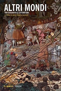 Altri mondi: Tra geografia e letteratura