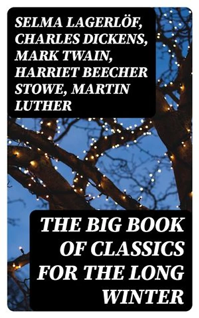 The Big Book of Classics for the Long Winter