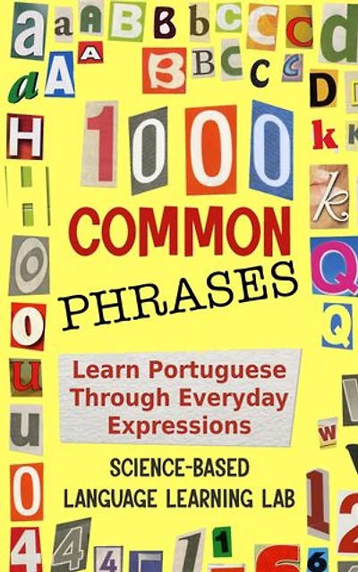 1000 Common Phrases: Learn Portuguese Through Everyday Expressions