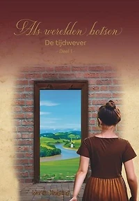 Als werelden botsen - De tijdwever deel 1: De tijdwever, #1