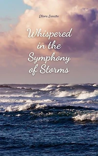 Whispered in the Symphony of Storms
