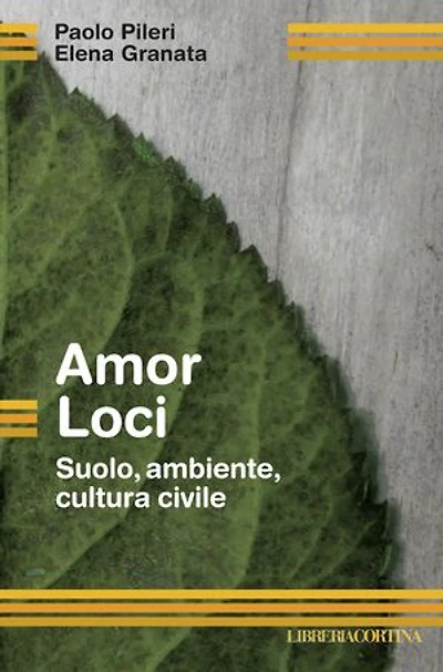 Amor Loci: Suolo, ambiente, cultura civile