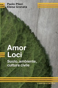 Amor Loci: Suolo, ambiente, cultura civile