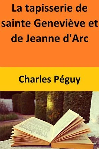 La tapisserie de sainte Geneviève et de Jeanne d’Arc