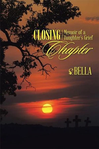 Closing Chapter: Memoir of a Daughter's Grief