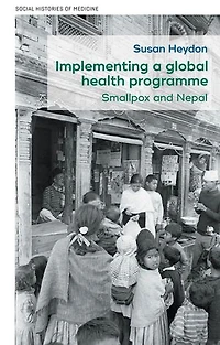 Implementing a global health programme: Smallpox and Nepal