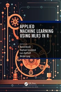 Applied Machine Learning Using mlr3 R