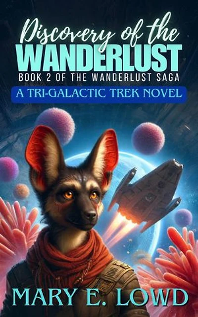 Discovery of the Wanderlust: Saga of the Wanderlust, #2