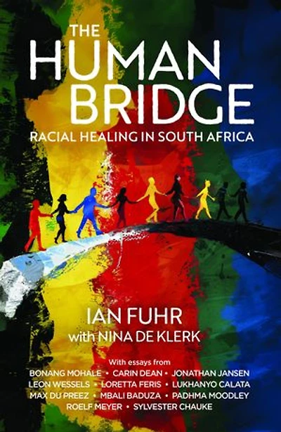 The Human Bridge: Racial Healing in South Africa