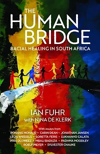 The Human Bridge: Racial Healing in South Africa