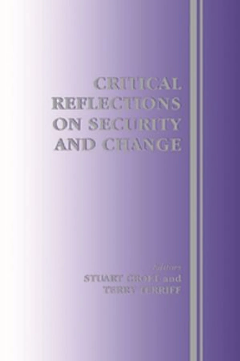 Critical Reflections On Security And Change