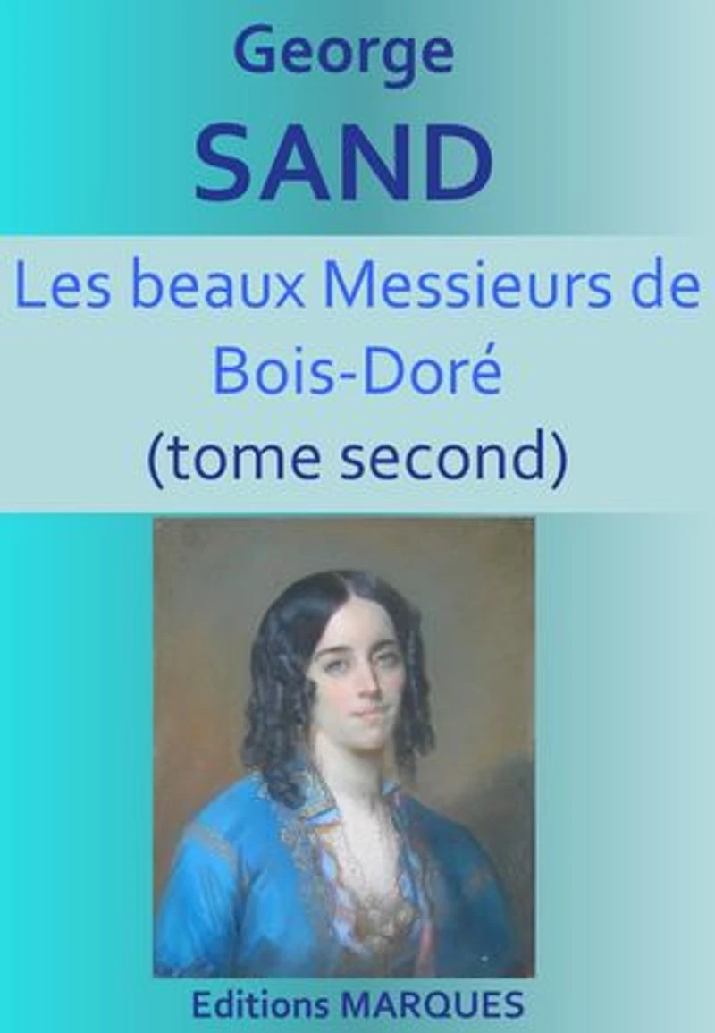 Les beaux Messieurs de Bois-Doré (tome second)