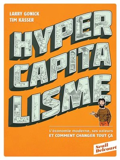 Hypercapitalisme: l'économie moderne, ses valeurs et comment changer tout ça