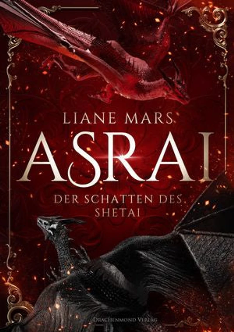 Asrai - Der Schatten des Shetai: Die Vorgeschichte von Ian, dem Helden der epischen Bestseller-Reihe voller Drachen und Magie